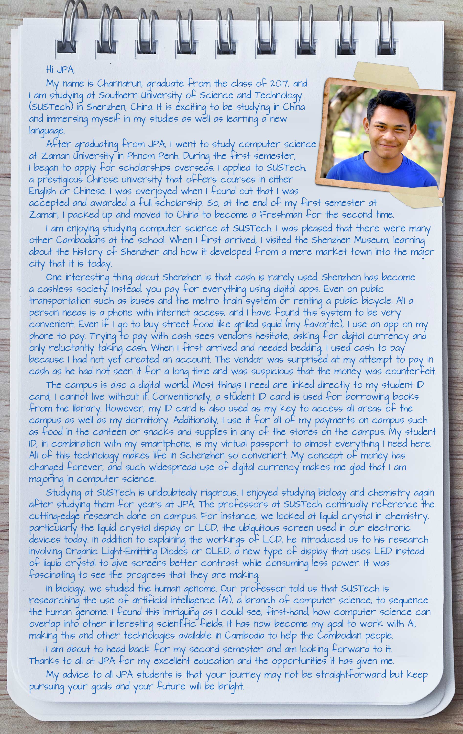 A letter from JPA Alum Channarun ’17 who is studying computer science at Southern University of Science and Technology in Shenzhen, China SUSTech. Jay Pritzker Academy, Siem Reap, Cambodia. Jay-Pritzker-Academy-Siem-Reap-Cambodia.